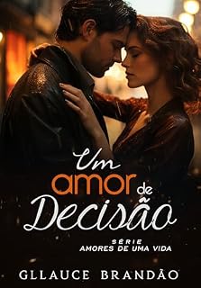 Livro Um amor de decisão (Amores de uma vida)