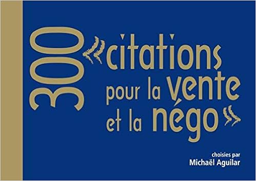 300 Citations Pour La Vente Et La Nego Amazon Com Books 300 Citations Pour La Vente Et La Nego Amazon Com Books