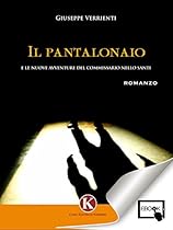 Il pantalonaio e le nuove avventure del commissario Nello Santi (Italian Edition)