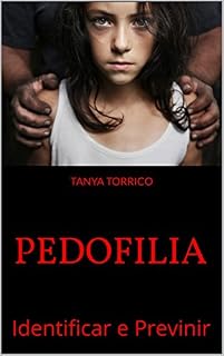 Livro PEDOFILIA: Identificar e Previnir