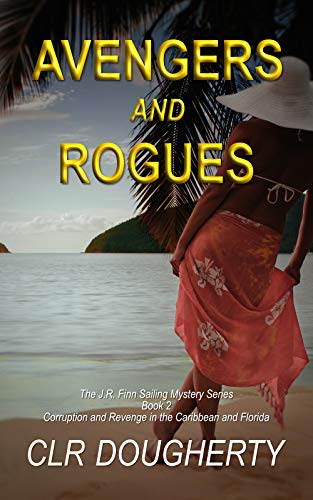 Avengers and Rogues (J.R. Finn Sailing Mystery Series Book 2)