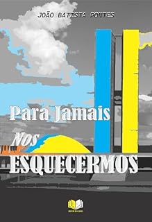 Livro PARA JAMAIS NOS ESQUECERMOS