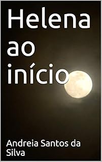 Livro Helena ao início (Lui Livro 1)