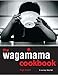 The Wagamama Cookbook by Hugo Arnold
