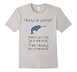 The Always Be A Narwhal Funny Narwhal Shirts