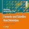Formeln und Tabellen Maschinenbau: Für Studium und Praxis: Amazon.de ...