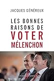 Les bonnes raisons de voter Mélenchon by 