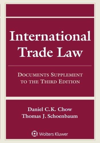 Download International Trade Law: Documents Supplement to the Third Edition (Supplements) Download International Trade Law: Documents Supplement to the Third Edition (Supplements)