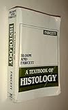 A Textbook of Histology, Fawcett, Don W., 0412981912