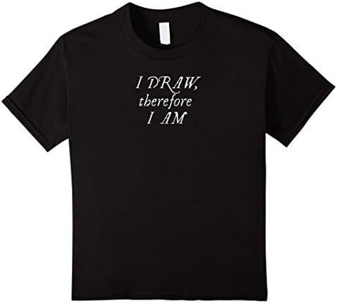 Kids I Draw, Therefore I Am  | Artist shirt | Geeky 10 Black