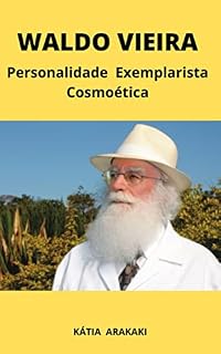 Livro Waldo Vieira, Personalidade Exemplarista Cosmoética
