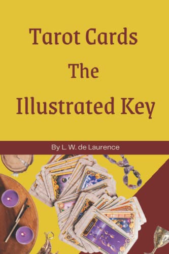 Tarot Cards the Illustrated Key: Old School Tarot Reading