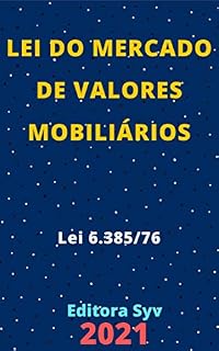 Livro Lei do Mercado de Valores Mobiliários – Lei 6.385/76: Atualizada - 2021