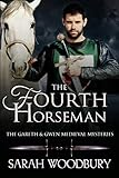 The Fourth Horseman (The Gareth & Gwen Medieval Mysteries Book 3) by Sarah Woodbury