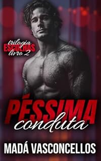 Livro Péssima Conduta (Trilogia Escolhas Livro 2)