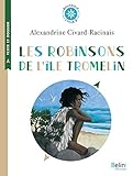 Les Robinsons de l'île Tromelin: L'histoire vraie de Tsimiavo (Boussole) (French Edition) by