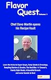 Flavor Quest, Volume 1 by chef dave martin