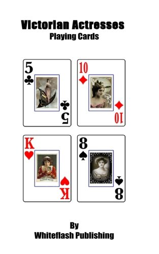 Victorian Actressses Playing Cards (Volume 1)