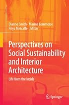 Perspectives on Social Sustainability and Interior Architecture: Life from the Inside