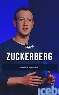 Livro Mark Zuckerberg - O Criador do Facebook (Grandes Empreendedores Livro 3)