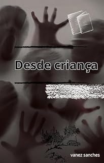Livro Desde criança: O sobrenatural encantou a menina