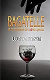 Bagatelle et la chamade des coeurs perdus (French Edition) by Luca Tahtieazym