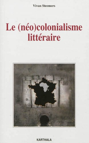 Le  néocolonialisme littéraire