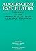 Adolescent Psychiatry, V. 20: Annals of the American Society for Adolescent Psychiatry