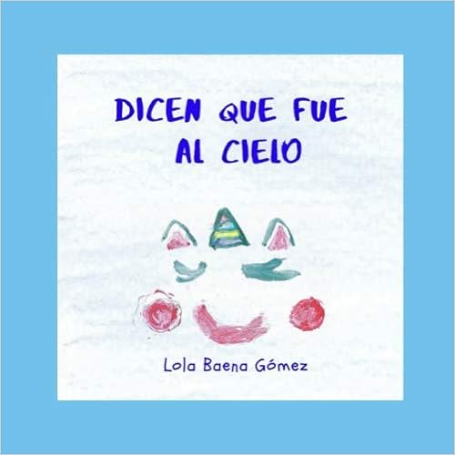 Livres Couvertures de Dicen que fue al cielo (Español) Tapa blanda – Texto grande, 1 agosto 2020