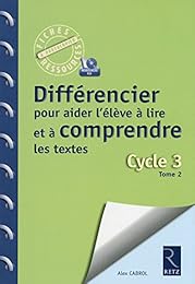 Différencier pour aider l'élève à lire et à comprendre les textes