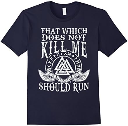 Mens Viking Nordic That Which Does Not Kill Me Should Run T Shirt XL Navy
