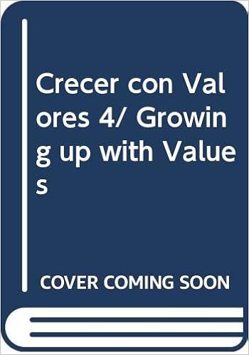 Crecer Con Valores 4 Growing Up With Values Spanish Edition De Gomez Maria Nieves Pereira Amazon Com Books