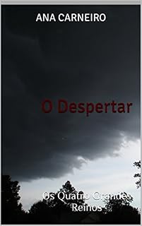 Livro O Despertar (Os Quatro Grandes Reinos Livro 1)