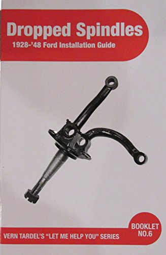 Dropped Spindles: 1928-'48 Ford Installation Guide