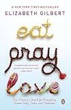 Eat, Pray, Love: One Woman's Search for Everything Across Italy, India and Indonesia by Gilbert, Elizabeth (unknown Edition) [Paperback(2007)]