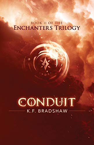 Conduit (Enchanters) by K F Bradshaw