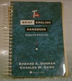 The Brief English Handbook, Dornan, Edward A. and Dawe, Charles W., 067352308X