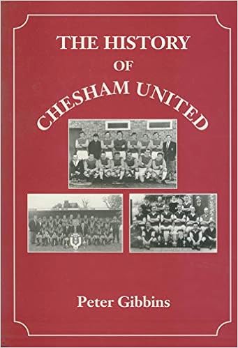 History Of Chesham United Football Club Amazon Co Uk Gibbins Peter 9780953269105 Books