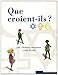 Que croient-ils ? : Livre jeune by 