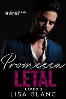 Livro Promessa Letal (Amor Implacável Livro 2)