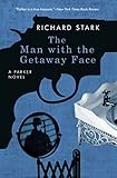 The Man with the Getaway Face: A Parker Novel (Parker Novels) by Richard Stark