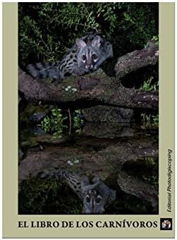 El libro de los carnívoros: El mejor texto publicado jamás sobre estas especies (Spanish Edition)