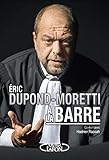 Eric Dupond-Moretti à la barre (French Edition) by 