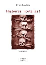 Histoires mortelles !