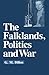 The Falklands, Politics and War