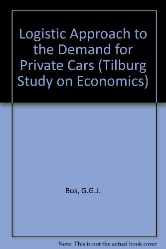 A Logistical Approach to the Demand for Private Cars (Tilburg Studies in Economics)