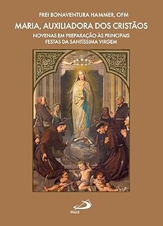 Livro Maria, Auxiliadora dos Cristãos: Novenas em Preparação às Principais Festas da Santíssima Virgem (Communio Sanctorum)