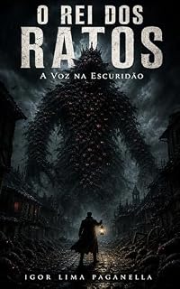 Livro O REI DOS RATOS: A VOZ NA ESCURIDÃO - VOLUME 1