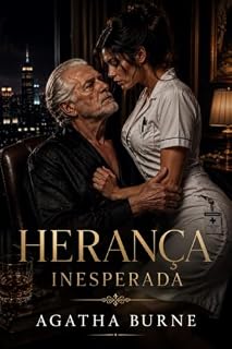 Livro Herança Inesperada: Um romance proibido e o legado de um bilionário ranzinza.