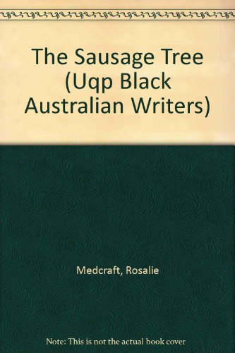 The Sausage Tree (Uqp Black Australian Writers)